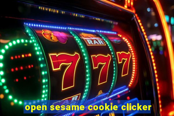 open sesame cookie clicker